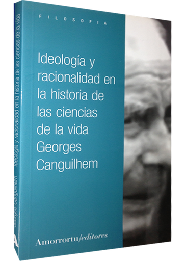 [9789505183661] IDEOLOGÍA Y RACIONALIDAD EN LA HISTORIA DE LAS CIENCIAS DE LA VIDA