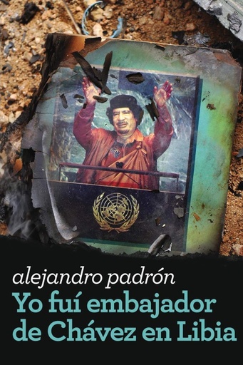 [9789807212083] YO FUI EMBAJADOR DE CHAVEZ EN LIBIA