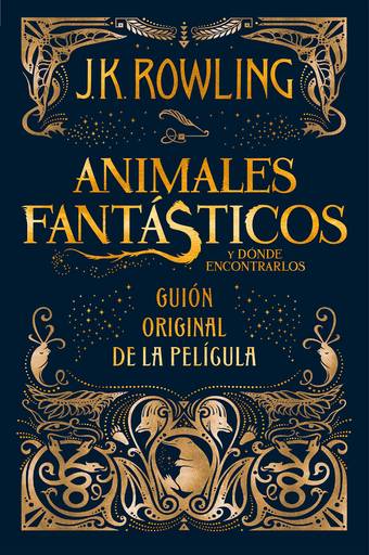 [9788498387902] ANIMALES FANTÁSTICOS Y DÓNDE ENCONTRARLOS (guión original)