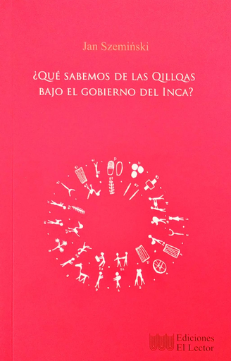 [9786124765070] ¿QUÉ SABEMOS DE LOS QILLQAS BAJO EL GOBIERNO DEL INCA?