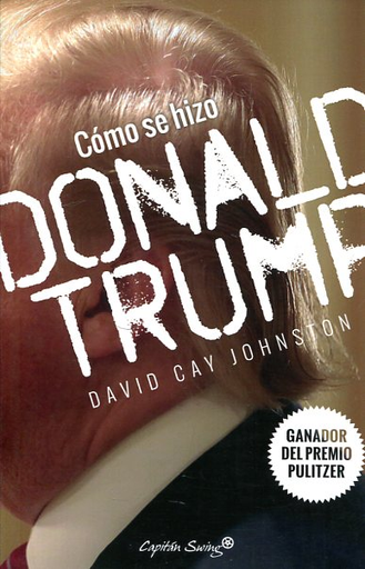 [9788494588693] CÓMO SE HIZO DONALD TRUMP