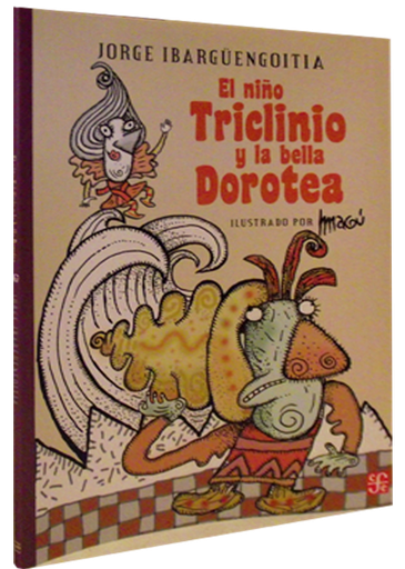 [9789681685591] EL NIÑO TRICLINIO Y LA BELLA DOROTEA