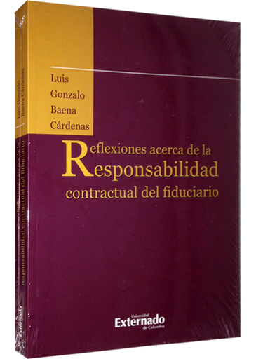 [9789587109245] REFLEXIONES ACERCA DE LA RESPONSABILIDAD CONTRACTUAL DE FIDUCIARIO