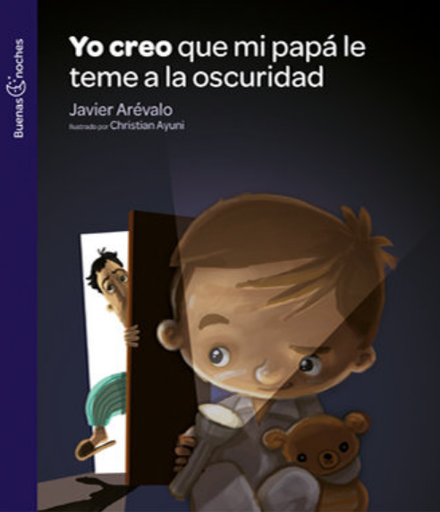 [9786120215449] YO CREO QUE MI PAPÁ LE TEME A LA OSCURIDAD