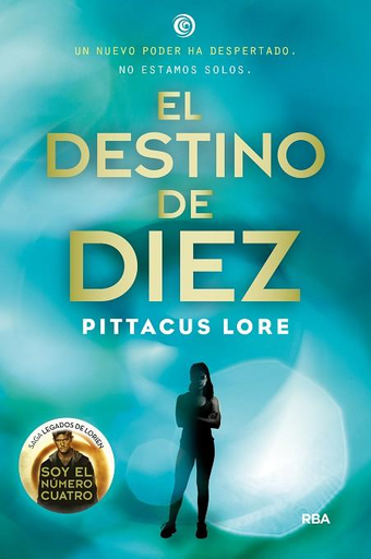 [9788427209756] Los Legados de Lorien 06: EL DESTINO DE DIEZ