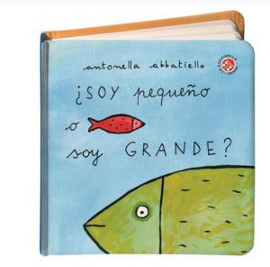 [9788490945971] ¿SOY PEQUEÑO O SOY GRANDE?
