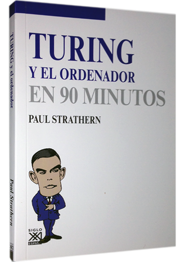 [9788432316777] TURING Y EL ORDENADOR EN 90 MINUTOS