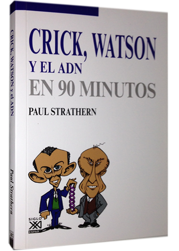 [9788432316753] CRICK, WATSON Y EL ADN EN 90 MINUTOS