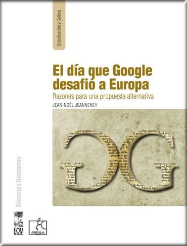 [9789972404115] EL DÍA QUE GOOGLE DESAFIÓ A EUROPA