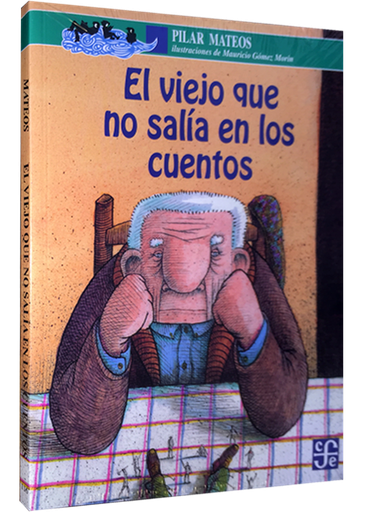 [9789681658595] EL VIEJO QUE NO SALÍA EN LOS CUENTOS
