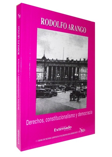 [9789586168946] DERECHOS, CONSTITUCIONALISMO Y DEMOCRACIA