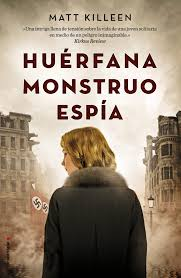 [9788417092009] HUÉRFANA, MONSTRUO, ESPÍA