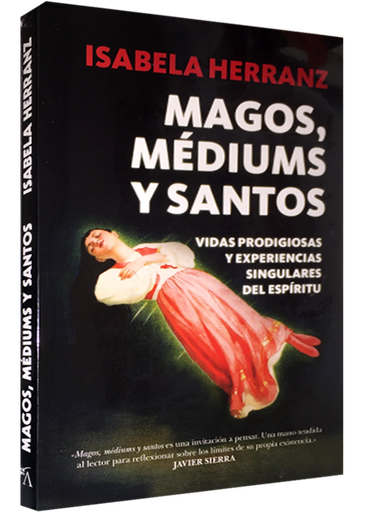 [9788416002290] MAGOS, MÉDIUMS Y SANTOS