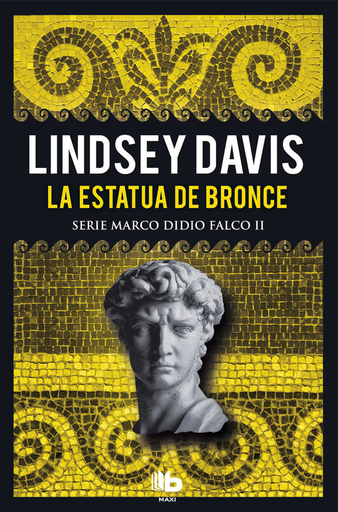 [9788490704530] Serie Marco Didio Falco 02: LA ESTATUA DE BRONCE