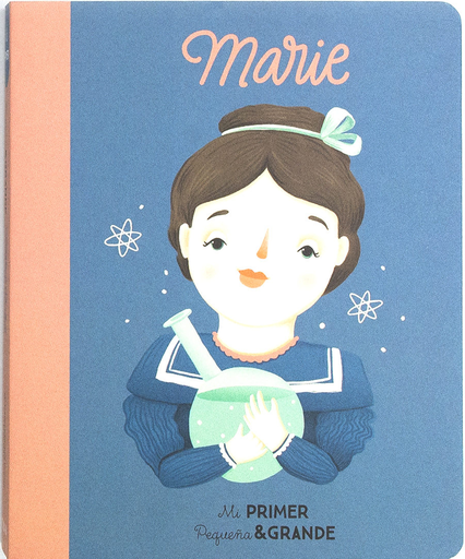 [9788490654606] MI PRIMER PEQUEÑA & GRANDE: MARIE (Curie)