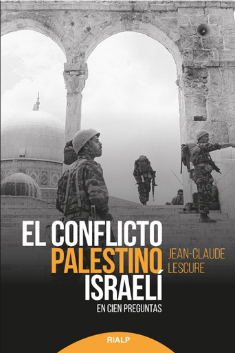 [9788432151071] EL CONFLICTO PALESTINO-ISRAELÍ en cien preguntas