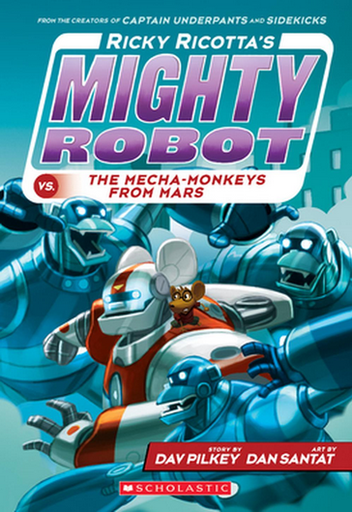 [9780545630122] RICKY RICOTTA'S MIGHTY ROBOT VS. THE MECHA-MONKEYS FROM MARS