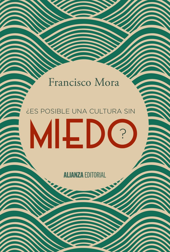 [9788491040606] ¿ES POSIBLE UNA CULTURA SIN MIEDO?