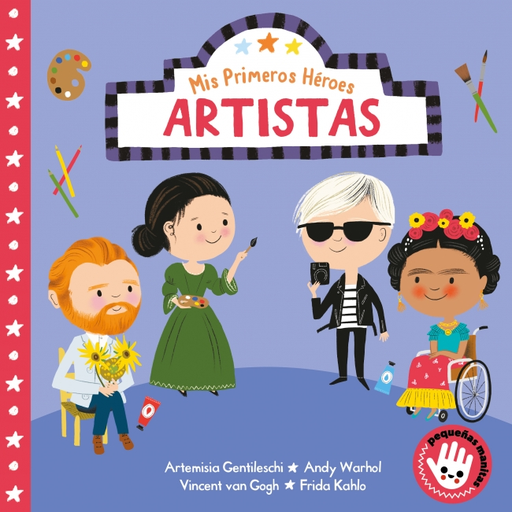 [9788448854485] MIS PRIMEROS HÉROES: ARTISTAS