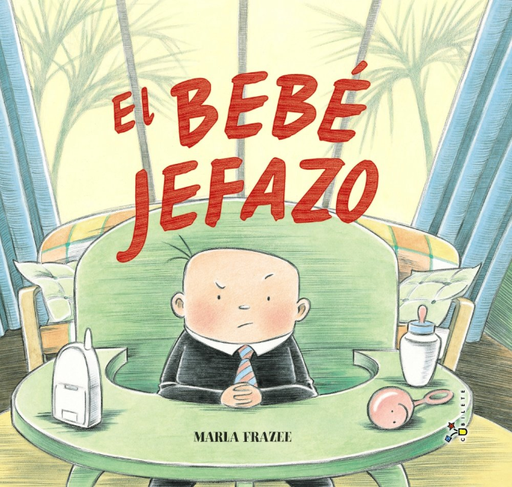 [9788469620977] EL BEBÉ JEFAZO