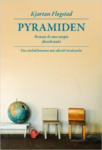 [9788493769468] PYRAMIDEN: Retrato de una utopía abandonada
