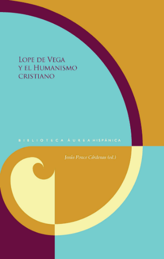 [9788484892830] LOPE DE VEGA Y EL HUMANISMO CRISTIANO