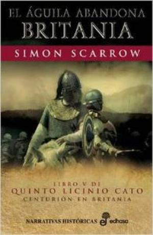 [9788435061254] Quinto Licinio Cato, Libro V: EL ÁGUILA ABANDONA BRITANIA