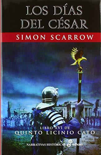 [9788435063319] Quinto Licinio Cato, Libro XVI: LOS DÍAS DEL CÉSAR