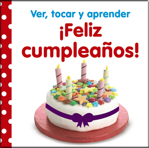 [9788469603321] Ver, tocar y aprender: ¡FELIZ CUMPLEAÑOS!