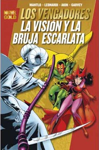 [9788498854572] LOS VENGADORES - Marvel Gold: Visión y la Bruja Escarlata
