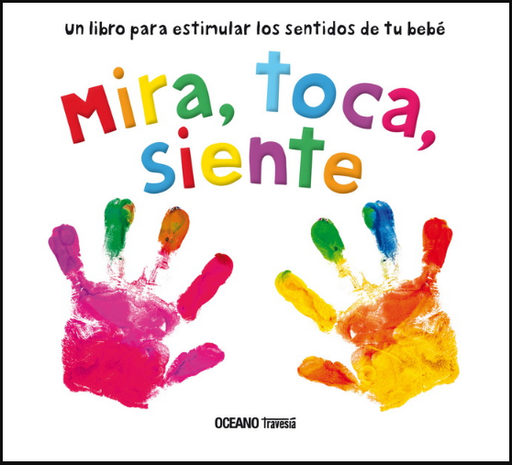 [9786075278674] MIRA, TOCA, SIENTE