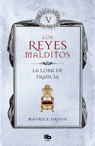 [9788490709771] LOS REYES MALDITOS 5: La loba de Francia