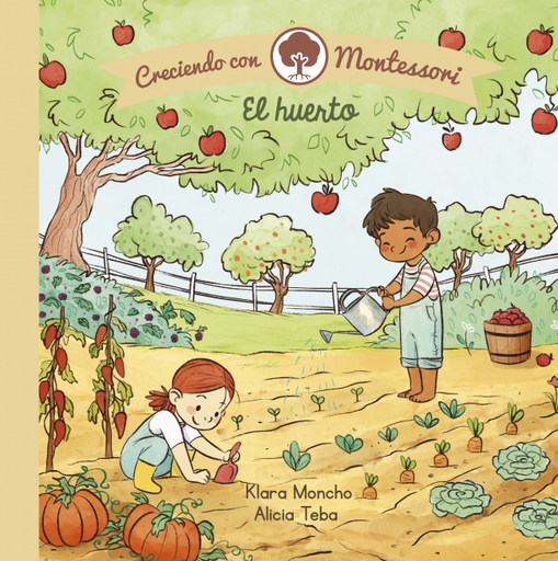 [9788448855062] CRECIENDO CON MONTESSORI: EL HUERTO
