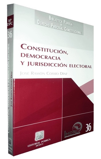 [9786070904103] CONSTITUCIÓN, DEMOCRACIA Y JURISDICCIÓN ELECTORAL