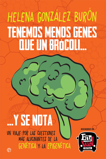 [9788491640547] TENEMOS MENOS GENES QUE UN BRÓCOLI... Y SE NOTA