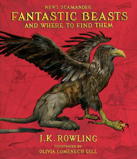 [9781338216790] FANTASTIC BEASTS AND WHERE TO FIND THEM: Illustrated edition
