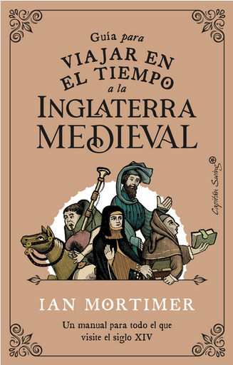 [9788412554083] GUÍA PARA VIAJAR EN EL TIEMPO A LA INGLATERRA MEDIEVAL
