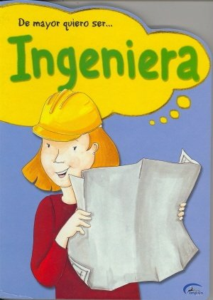 [9788489910188] DE MAYOR QUIERO SER... INGENIERA