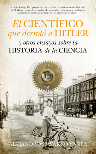 [9788493502782] EL CIENTÍFICO QUE DERROTÓ A HITLER