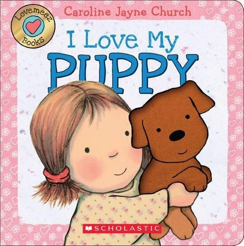 [9780545835947] I LOVE MY PUPPY