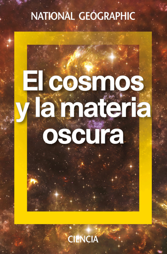 [9788482986654] EL COSMOS Y LA MATERIA OSCURA