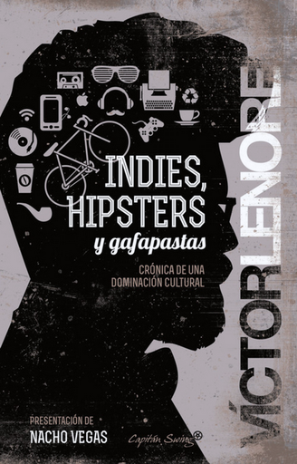 [9788494287947] INDIES, HIPSTERS Y GAFAPASTAS