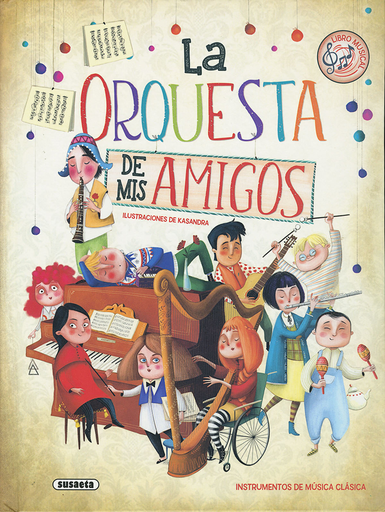 [9788467761887] LA ORQUESTA DE MIS AMIGOS