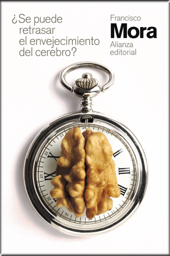 [9788491819141] ¿SE PUEDE RETRASAR EL ENVEJECIMIENTO DEL CEREBRO?