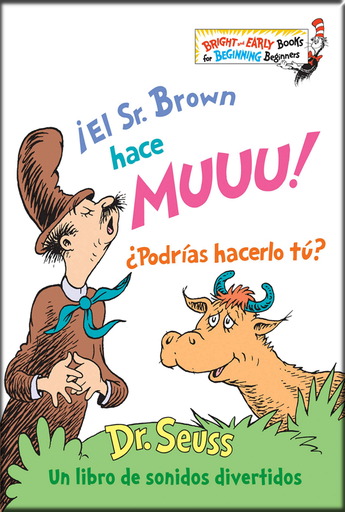 [9781984831194] ¡EL SR. BROWN HACE MUUU! ¿PODRÍAS HACERLO TÚ?