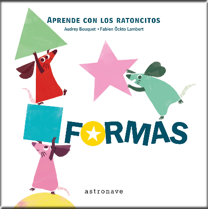 [9788467928099] APRENDE CON LOS RATONCITOS: FORMAS