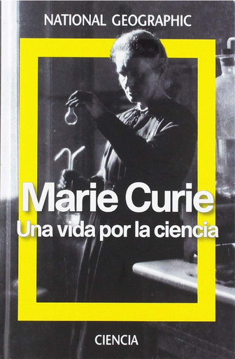 [9788482986913] MARIE CURIE: UNA VIDA POR LA CIENCIA