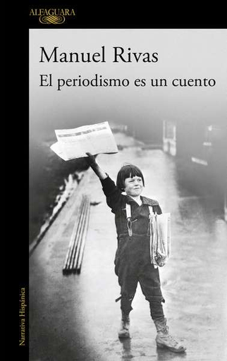 [9788420403656] EL PERIODISMO ES UN CUENTO