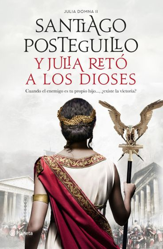 [9788408224693] Julia Domna II: Y JULIA RETÓ A LOS DIOSES (tapa dura)