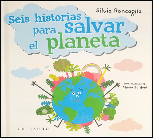 [9788417127633] SEIS HISTORIAS PARA SALVAR EL PLANETA